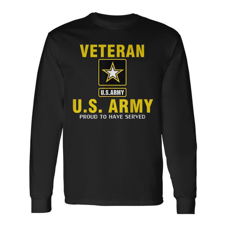 Veteran Us Army Proud To Have Served Cool Long Sleeve T-Shirt