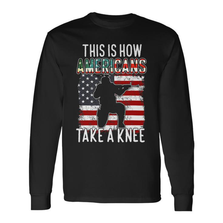 Veteran Vets This Is How Americans Take A Knee Veteran Day 24 Veterans Long Sleeve T-Shirt