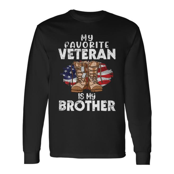 Veteran Vets Us Boot Happy Veteran Day My Favorite Veteran Is My Brother Veterans Long Sleeve T-Shirt