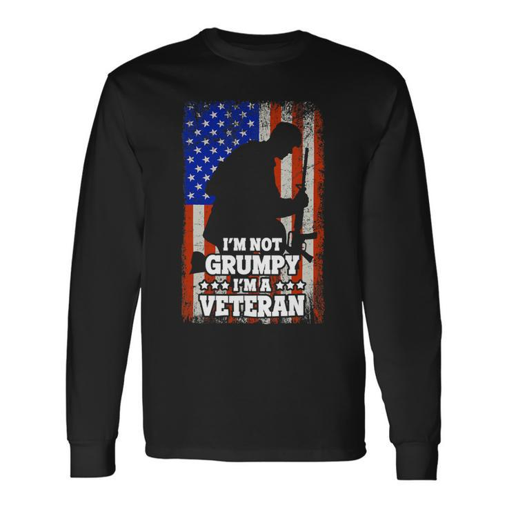 Veteran Vets Us Flag Im Not Grumpy Im A Veteran 116 Veterans Long Sleeve T-Shirt