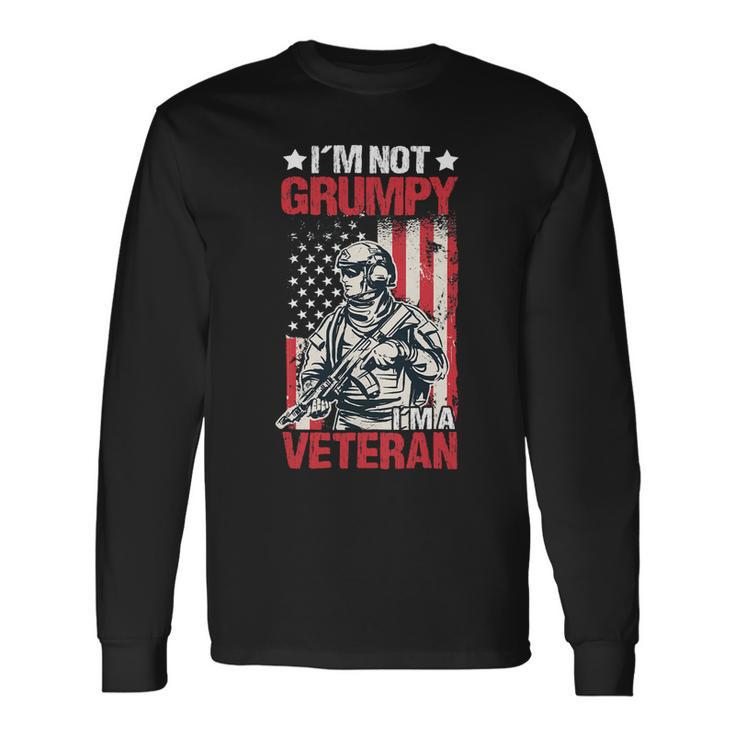 Veteran Vets Us Flag Im Not Grumpy Im A Veteran 119 Veterans Long Sleeve T-Shirt
