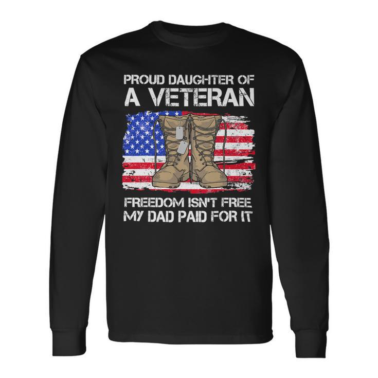 Veteran Vets Us Flag Proud Daughter Of A Veteran Us Military Veteran Day 41 Veterans Long Sleeve T-Shirt