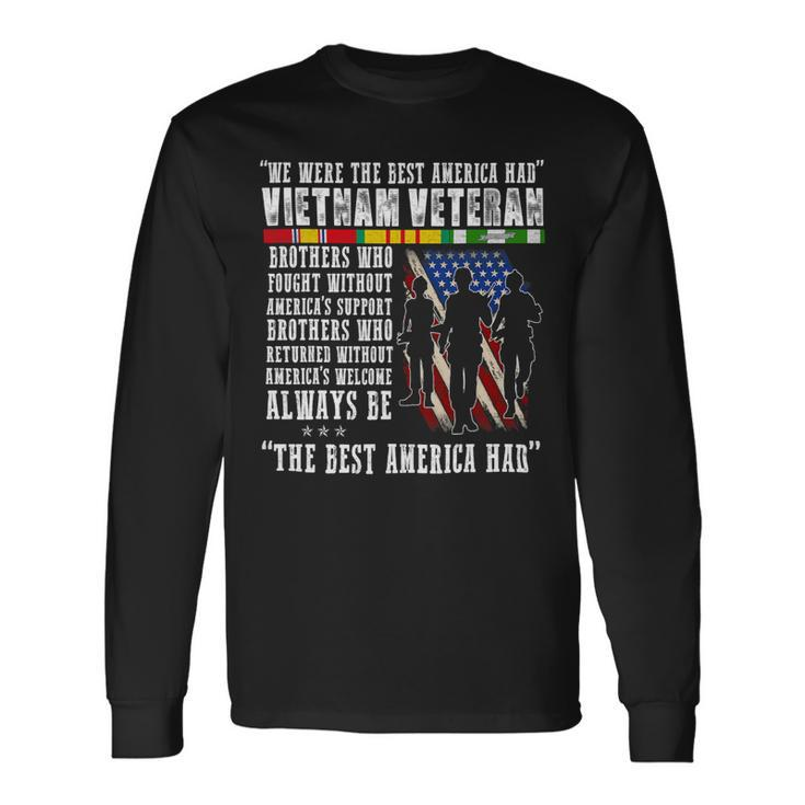 Veteran Vets Vietnam Veteran The Best America Had Proud Veterans Long Sleeve T-Shirt