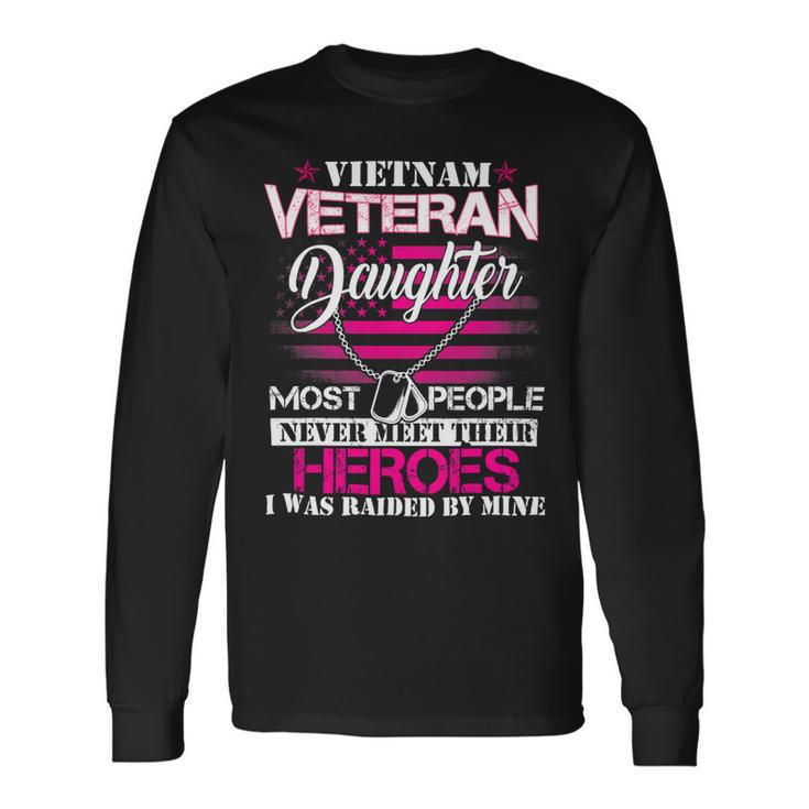 Veteran Vets Vietnam Veteran Daughter Raised By My Hero Veteran Day 97 Veterans Long Sleeve T-Shirt
