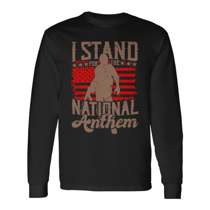 Veterans Day Stand For The National Anthem 270 Long Sleeve T-Shirt
