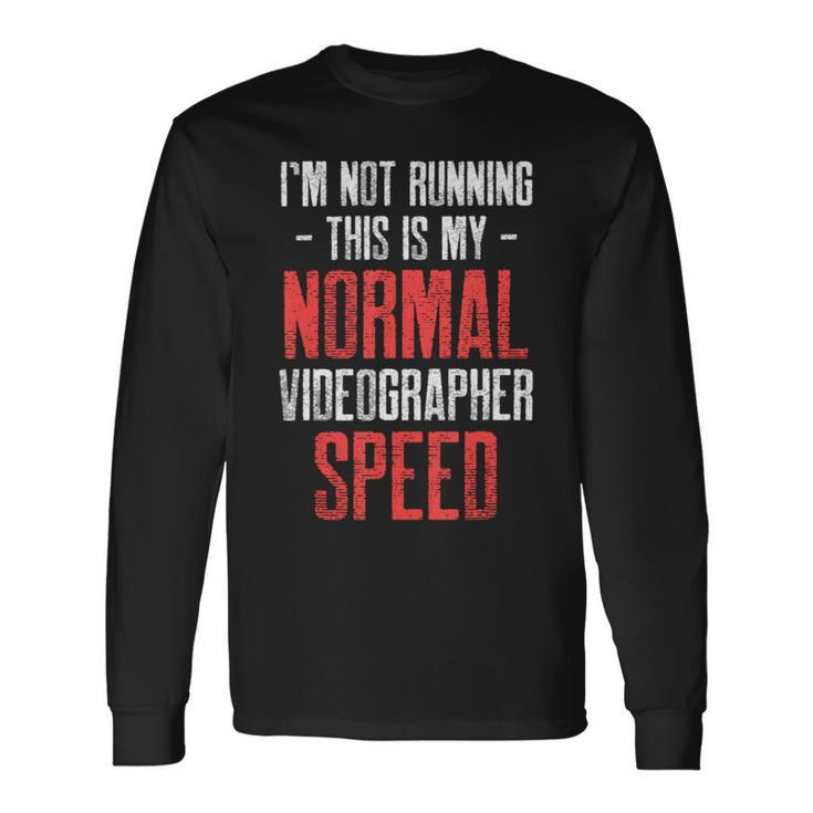 Videographer Running Videography Filmmake Long Sleeve T-Shirt