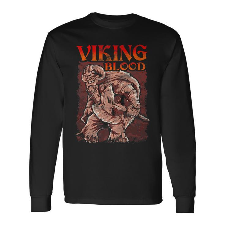Viking Blood Runs Through My Veins Honor Viking Long Sleeve T-Shirt