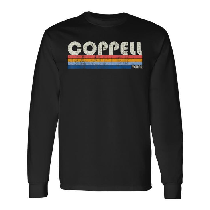 Vintage 70S 80S Style Coppell Tx Long Sleeve T-Shirt Gifts ideas