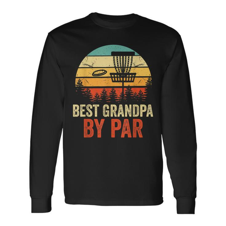 Vintage Best Grandpa By Par Disc Golf Fathers Day Long Sleeve T-Shirt T-Shirt