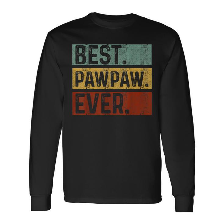 Vintage Best Pawpaw Ever Dad Papa Fathers Day Long Sleeve T-Shirt T-Shirt
