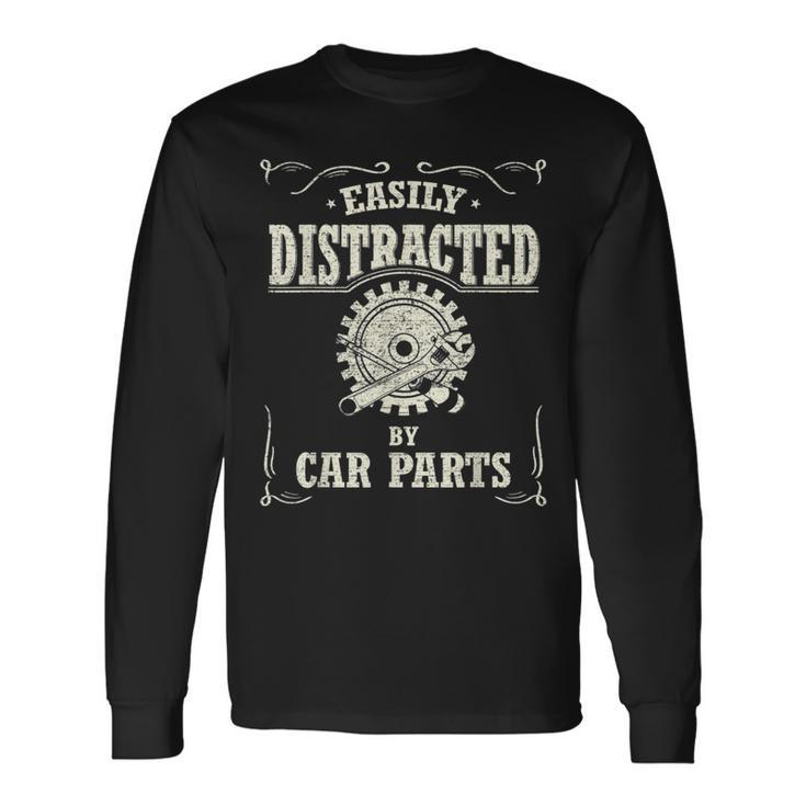 Vintage Car Lover Easily Distracted By Car Parts Long Sleeve T-Shirt