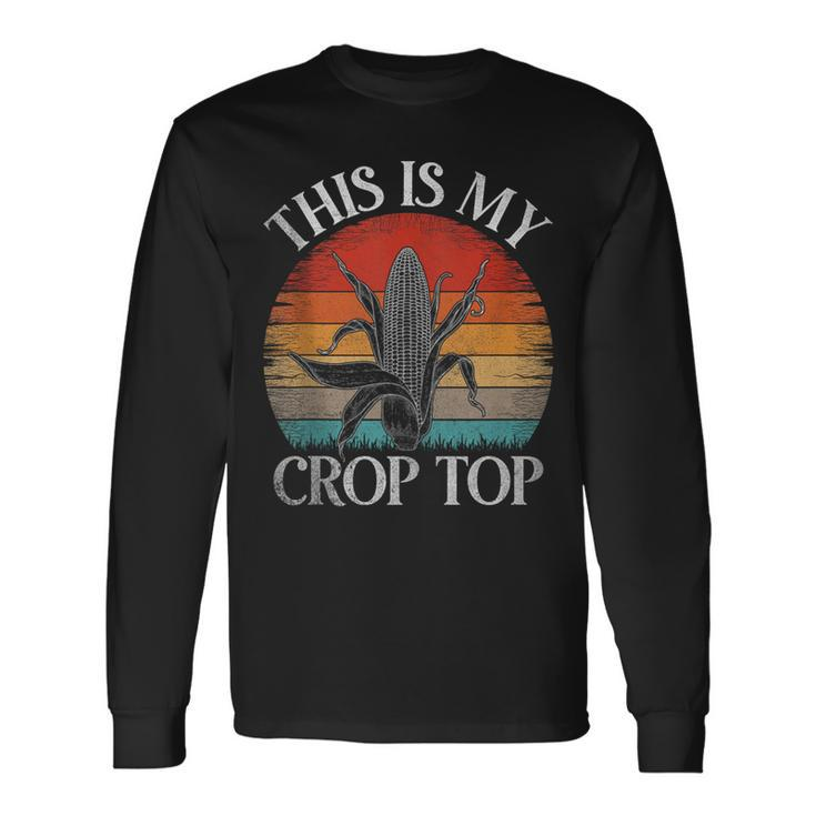 Vintage This Is My Crop Top Corn Farmer Corn Long Sleeve T-Shirt