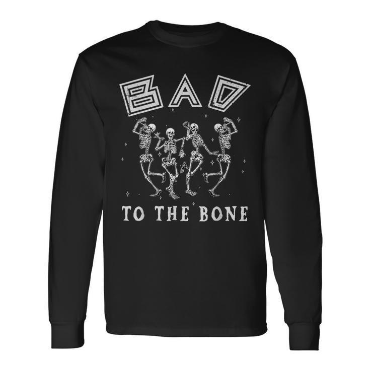 Vintage Dancing Skeleton Bad To The Bone Halloween Dancing Long Sleeve T-Shirt T-Shirt