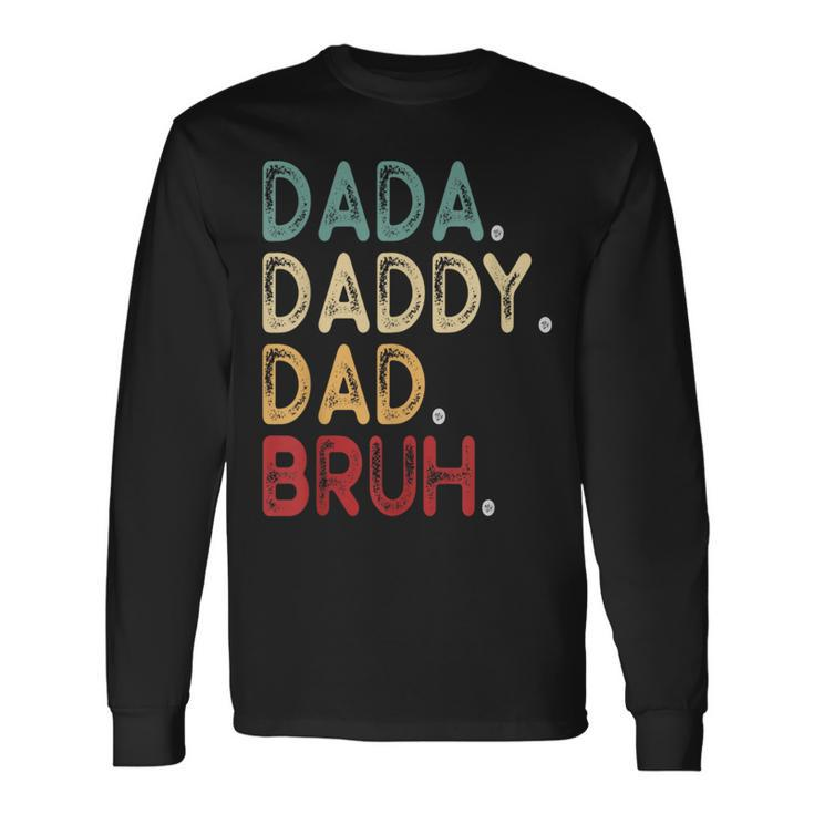 Vintage Father Dada Daddy Dad Bruh Long Sleeve T-Shirt