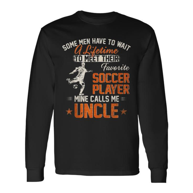 Vintage My Favorite Soccer Player Calls Me Uncle Football Long Sleeve T-Shirt T-Shirt