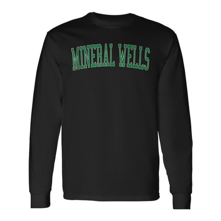 Vintage Mineral Wells Tx Distressed Green Varsity Style Long Sleeve T-Shirt