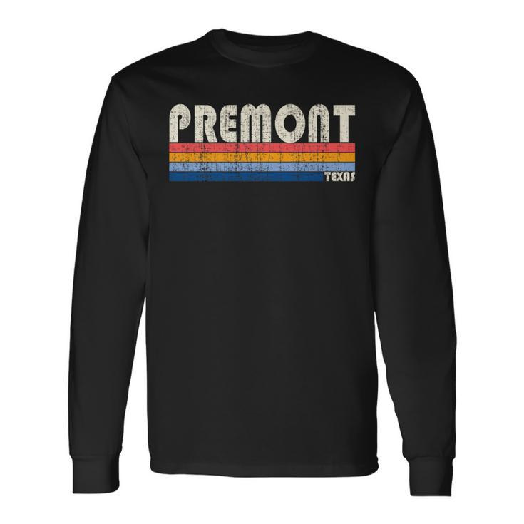 Vintage Retro 70S 80S Style Hometown Of Premont Tx Long Sleeve T-Shirt
