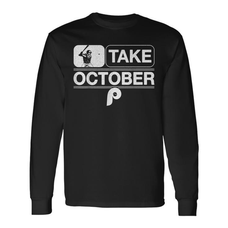 Vintage Retro Philly Take October Philadelphia Long Sleeve T-Shirt