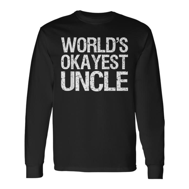 Vintage Retro Uncle Worlds Okayest Uncle Long Sleeve T-Shirt T-Shirt