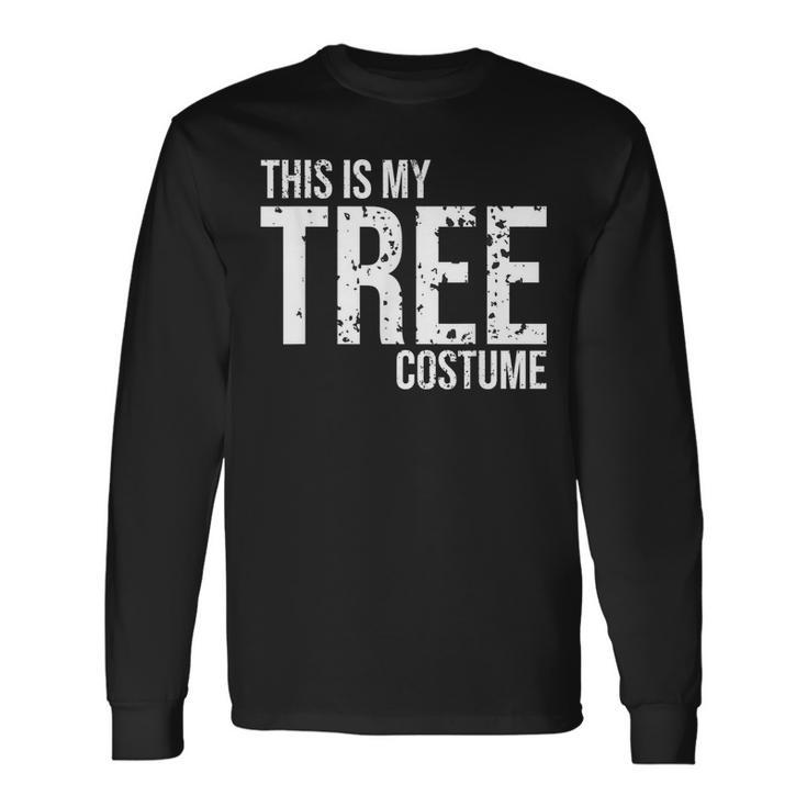 Vintage This Is My Tree Costume For Halloween Halloween Long Sleeve T-Shirt T-Shirt