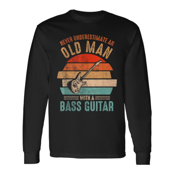 Vintage Never Underestimate An Old Man With A Bass Guitar Long Sleeve T-Shirt
