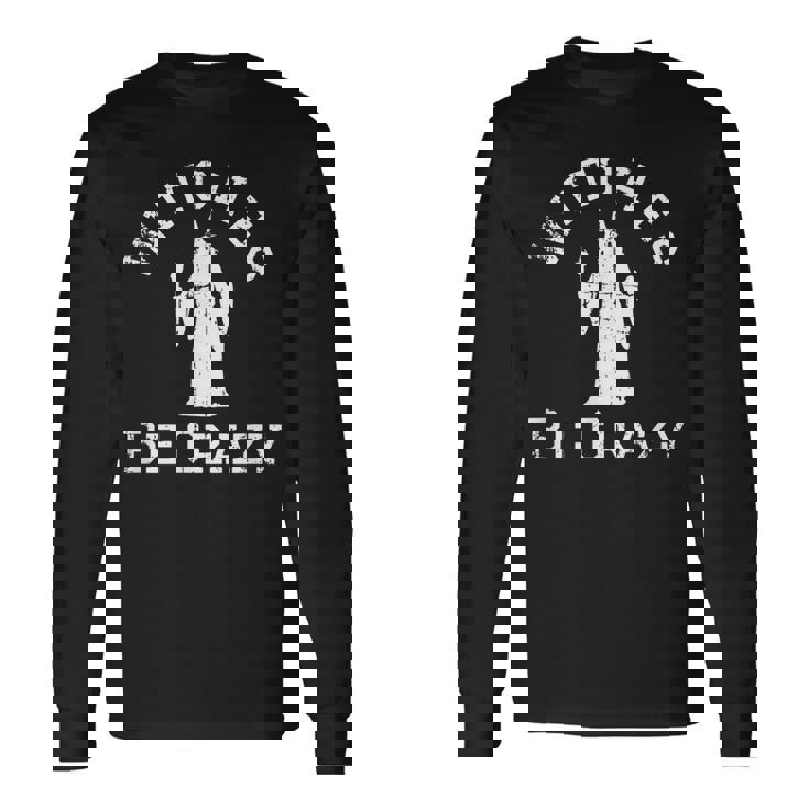 Vintage Witches Be Crazy Halloween Halloween Long Sleeve T-Shirt T-Shirt