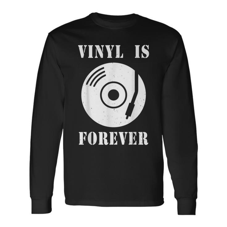 Vinyl Is Forever Analog Vinyl Record Player Vinyl Long Sleeve T-Shirt T-Shirt