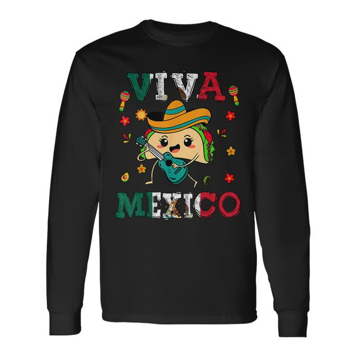 Viva Mexico Mexican Flag Independence Day Cute Taco Long Sleeve