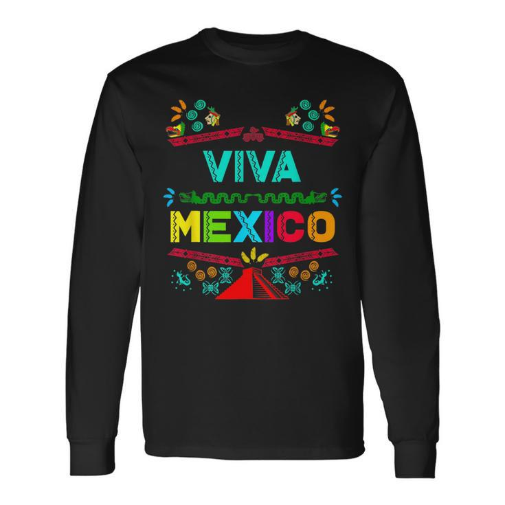 Viva Mexico Mexican Independence 15 September 5 Cinco Mayo Long Sleeve T-Shirt