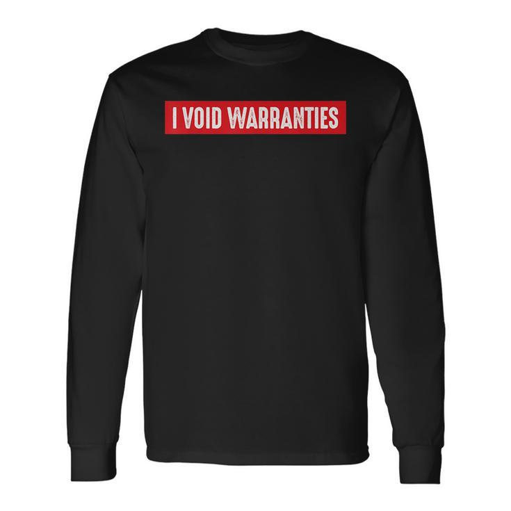 I Void Warranties Engineer Mechanic Car Guy Mechanic  Long Sleeve T-Shirt