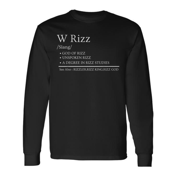 W Rizz Meaning Definition Meme Quote Long Sleeve T-Shirt