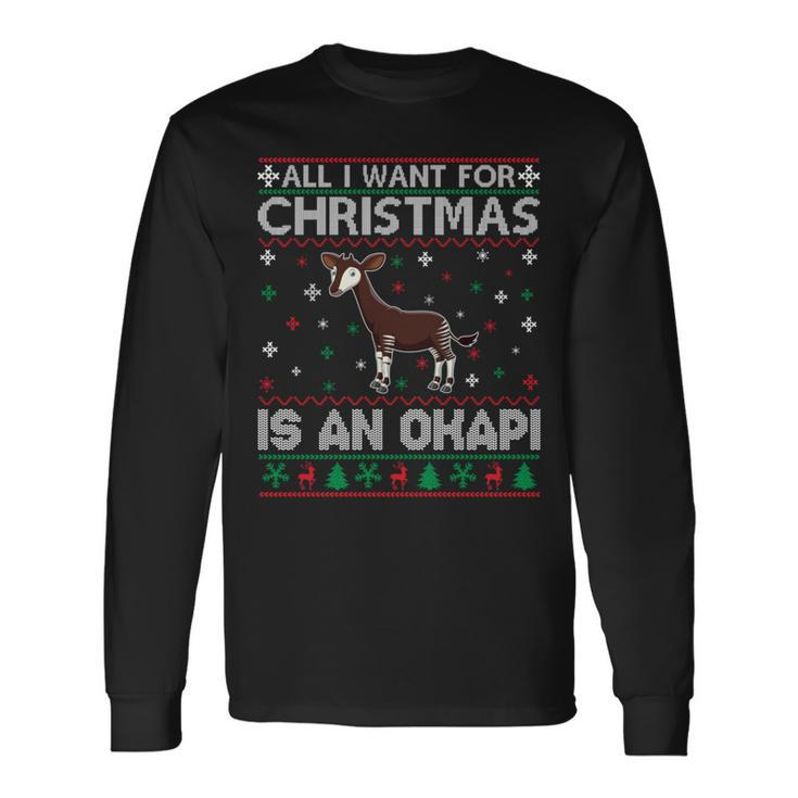 All I Want For Christmas Is An Okapi Ugly Xmas Sweater Long Sleeve T-Shirt