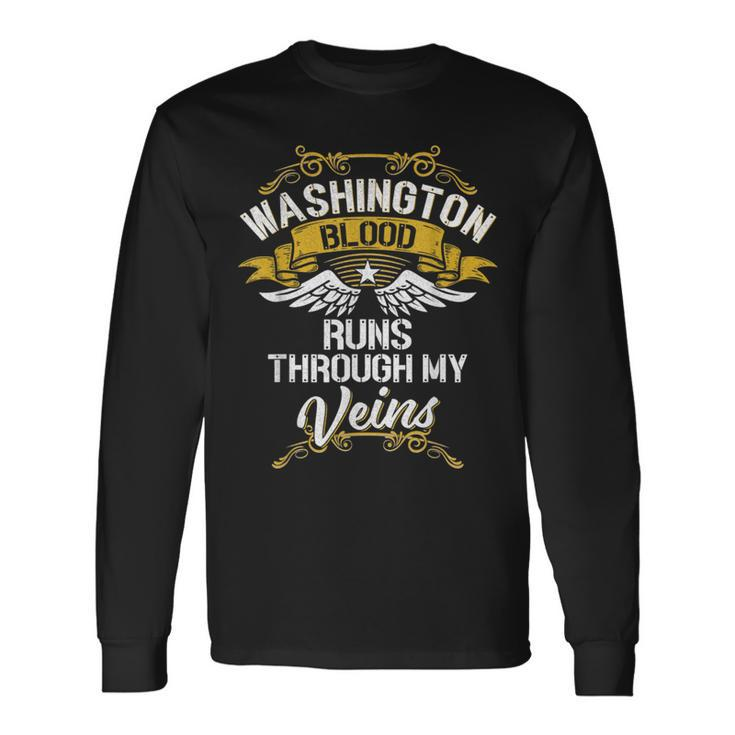Washington Blood Runs Through My Veins Long Sleeve T-Shirt