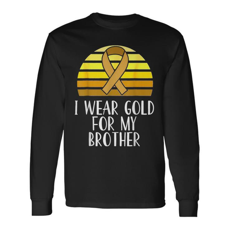 I Wear Gold For My Brother Childhood Cancer Awareness Long Sleeve T-Shirt