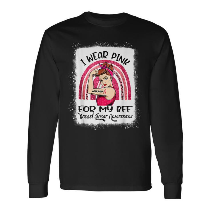 I Wear Pink For My Best Friend Bff Breast Cancer Awareness Long Sleeve T-Shirt