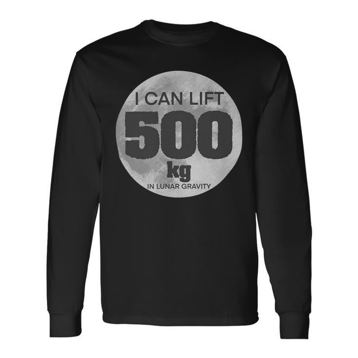 Weight Lifting Brag Moon Novelty Gym Gag Idea 500Kg Long Sleeve T-Shirt