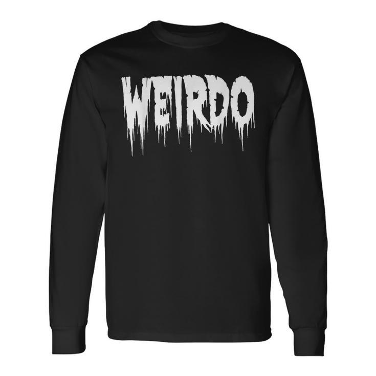 Weirdo Horror Goth Emo Rock Heavy Metal Rock Long Sleeve T-Shirt