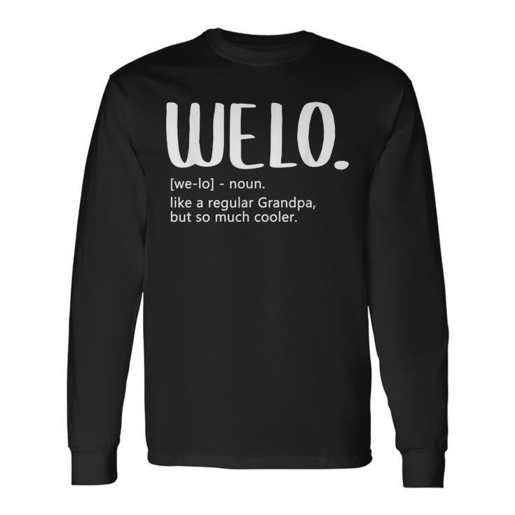 Welo For Fathers Day Idea Regular Grandpa Welo Long Sleeve T-Shirt