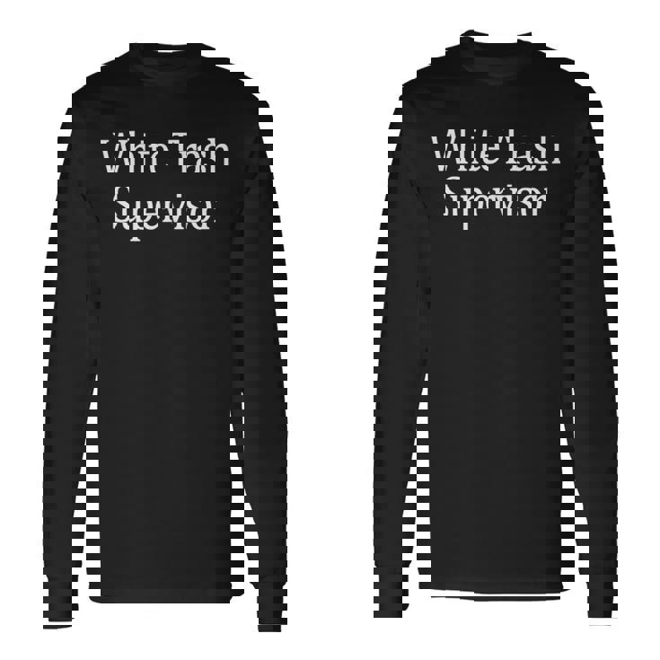 White Trash Supervisor Long Sleeve T-Shirt