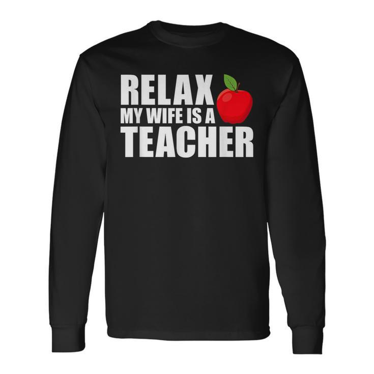 My Wife Is A Teacher Husband Of A Teacher Long Sleeve T-Shirt T-Shirt Gifts ideas