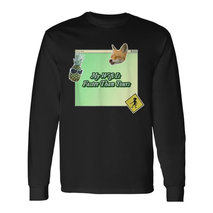 My Wifi Is Faster Than Yours Long Sleeve T-Shirt