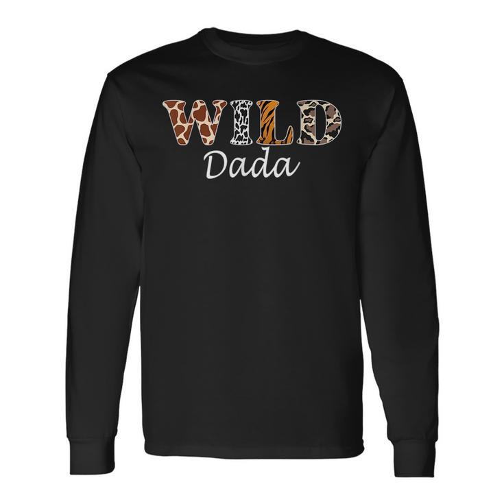 Wild Dada Zoo Wild Birthday Safari Jungle Wild Dada Long Sleeve T-Shirt