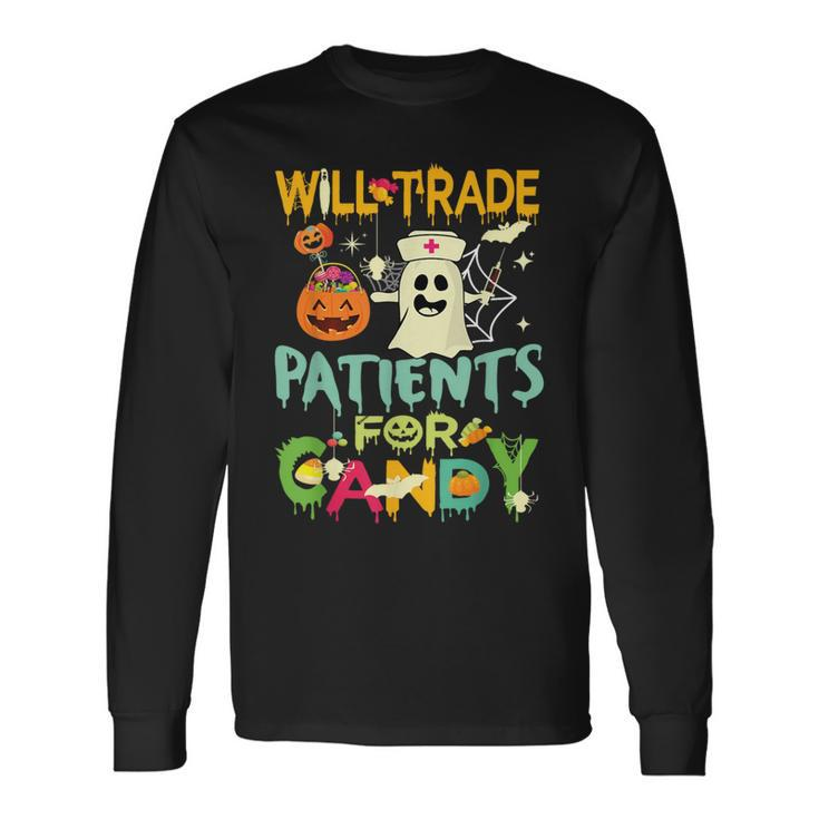 Will Trade Patients For Candy Long Sleeve T-Shirt Gifts ideas