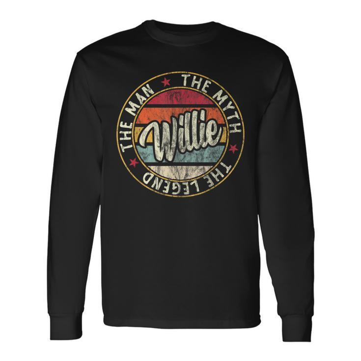 Willie The Man The Myth The Legend First Name Willie Long Sleeve T-Shirt Gifts ideas