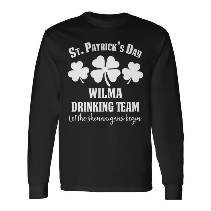 Wilma Name Drinking Team Wilma Let The Shenanigans Begin V2 Long Sleeve T-Shirt