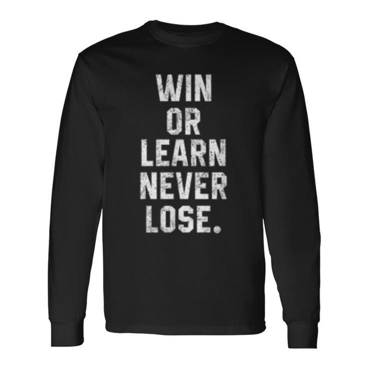 Win Or Learn Never Lose Motivational Volleyball Saying Long Sleeve T-Shirt T-Shirt