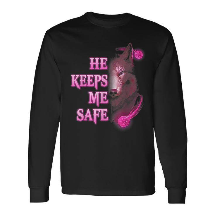 Wolf He Keeps Me Safe She Keeps Me Wild For Wolf Lovers Long Sleeve T-Shirt