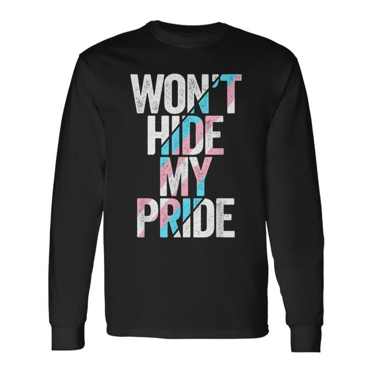 Wont Hide My Pride Transgender Trans Flag Ftm Mtf Lgbtq Long Sleeve T-Shirt
