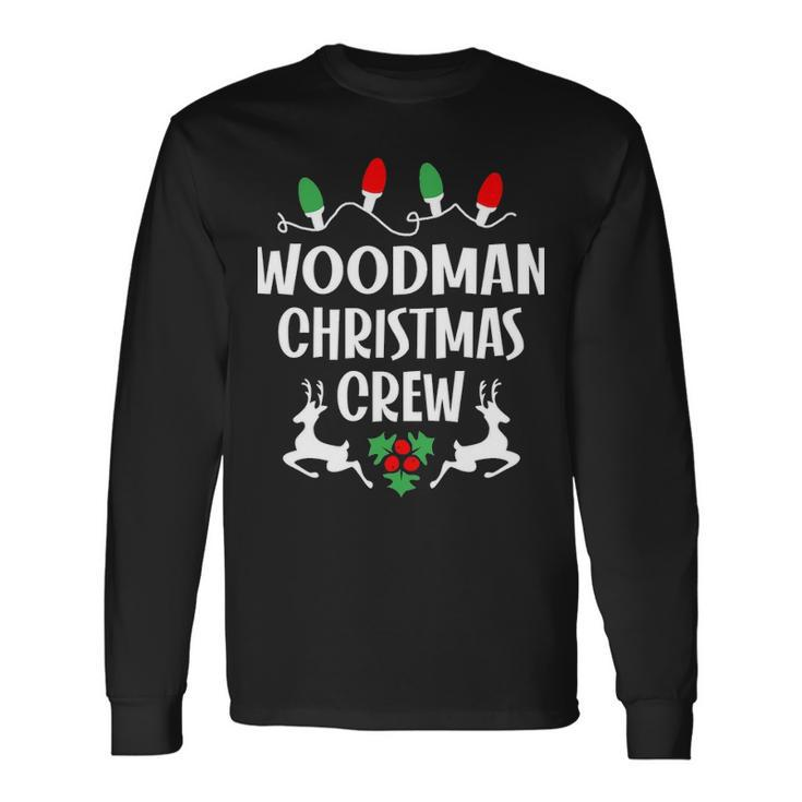 Woodman Name Christmas Crew Woodman Long Sleeve T-Shirt