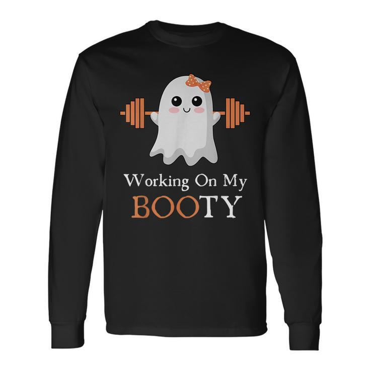 Working On My Booty Boo-Ty Halloween Gym Ghost Pun Long Sleeve